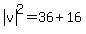 abs%28v%29%5E2=36%2B16