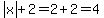 abs%28x%29%2B2=2%2B2=4