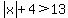 abs%28x%29%2B4%3E13