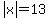 abs%28x%29=13