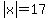 abs%28x%29=17