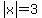 abs%28x%29=3
