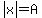 abs%28x%29=A