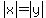 abs%28x%29=abs%28y%29