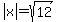 abs%28x%29+=+sqrt%2812%29