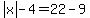 abs%28x%29-4=22-9