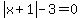 abs%28x%2B1%29-3=0
