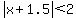 abs%28x%2B1.5%29%3C2