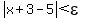 abs%28x%2B3-5%29%3Cepsilon