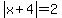 abs%28x%2B4%29=2