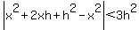 abs%28x%5E2%2B2xh%2Bh%5E2-x%5E2%29%3C3h%5E2