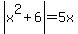 abs%28x%5E2%2B6%29+=+5x