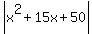abs%28x%5E2+%2B+15+x+%2B+50%29