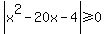 abs%28x%5E2+-+20x+-+4%29%3E=0