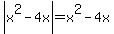 abs%28x%5E2-4x%29=x%5E2-4x