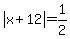 abs%28x+%2B+12%29+=+1%2F2