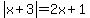 abs%28x+%2B+3%29=2x+%2B+1