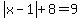abs%28x-1%29%2B8=9
