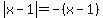 abs%28x-1%29=-%28x-1%29