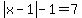 abs%28x-1%29-1=7