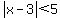 abs%28x-3%29+%3C+5