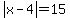 abs%28x-4%29+=+15
