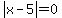 abs%28x-5%29+=+0