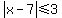 abs%28x-7%29%3C=3