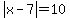 abs%28x-7%29=10