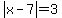 abs%28x-7%29=3