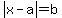abs%28x-a%29=b