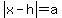 abs%28x-h%29=a
