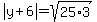 abs%28y%2B6%29=sqrt%2825%2A3%29
