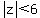 abs%28z%29+%3C+6
