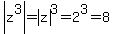 abs%28z%5E3%29=abs%28z%29%5E3=2%5E3=8