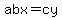 abx=cy