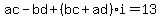 ac-bd%2B%28bc%2Bad%29i=13