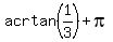 acrtan%281%2F3%29+%2B+pi