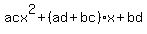 acx%5E2%2B%28ad%2Bbc%29x%2Bbd