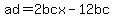 ad=2bcx-12bc