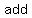 add+