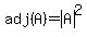 adj%28A%29+=++abs%28A%29%5E2