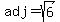 adj=sqrt%286%29