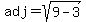 adj=sqrt%289-3%29