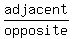 adjacent%2Fopposite