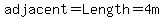 adjacent=Length=4m