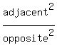 adjacent%5E2%2Fopposite%5E2
