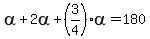alpha%2B2alpha%2B%283%2F4%29alpha=180