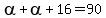 alpha%2Balpha%2B16=90