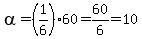 alpha=%281%2F6%2960=60%2F6=10